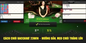 Cách chơi Baccarat 23WIN