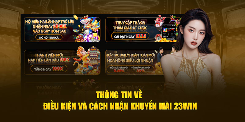 Thông tin về điều kiện và cách nhận khuyến mãi 23Win