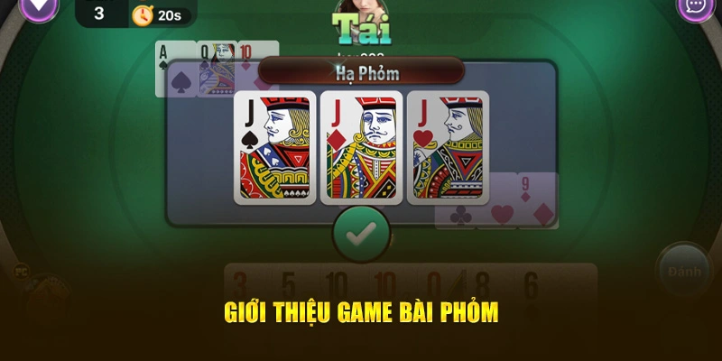 Giới thiệu game bài Phỏm