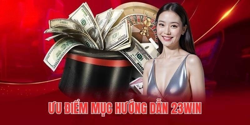 Lý do cần có chuyên mục hướng dẫn 23win