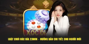 Luật chơi xóc đĩa 23WIN