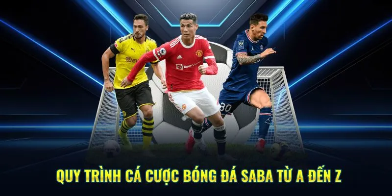 Quy trình cược bóng đá SABA 23win từ a đến z